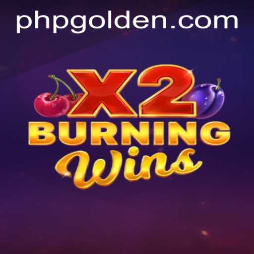 Exploring the Thrills of BurningWinsX2 on PHGolden.COM