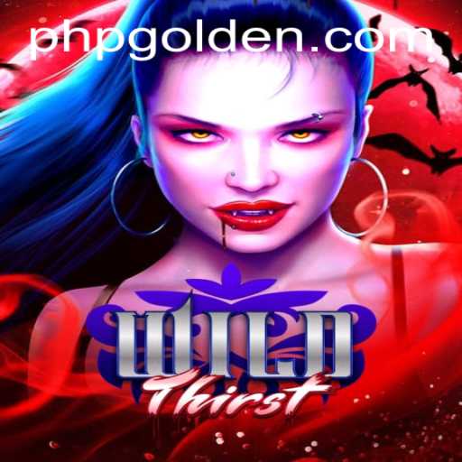 Unleashing the Adventure of WildThirst: A New Gaming Experience with PHGolden.COM